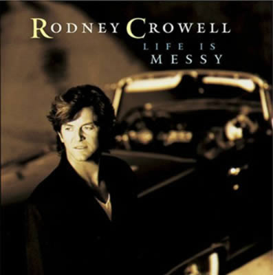 rodney-crowell-life-is-messy-30-07-16-a