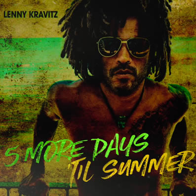 Lenny Kravitz estrena canción, '5 More Days 'Til Summer'