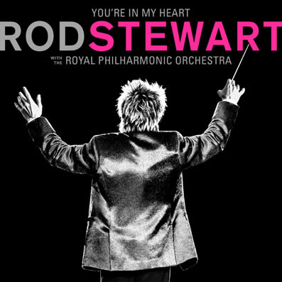 Resultado de imagen de "You're in My Heart: Rod Stewart With The Royal Philharmonic Orchestra",
