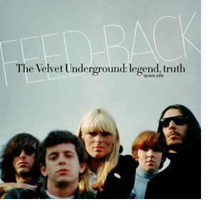 Ignacio Julià publica el libro Feed-Back/The Velvet Underground: legend, truth