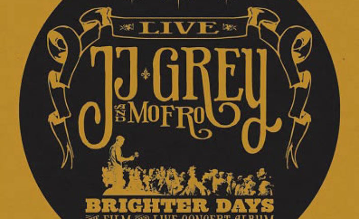 <i>Brighter days</i> (2011), de JJ Grey & Mofro