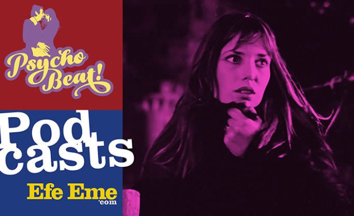 Podcast Efe Eme: Psycho Beat! especial diarios de Jane Birkin (segunda parte)