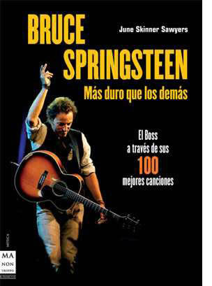 Un libro presenta las 100 mejores canciones de Bruce Springsteen